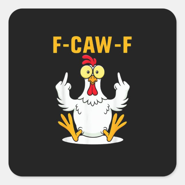 F-Caw-F Quote Rooster Meme Square Sticker (Front)
