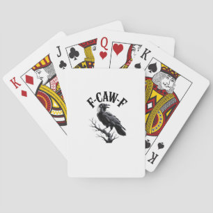 F-Caw-F Raven Adult Humor Bird Funny Gothic Goth Playing Cards