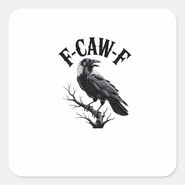 F-Caw-F Raven Adult Humour Bird Funny Gothic Goth Square Sticker (Front)