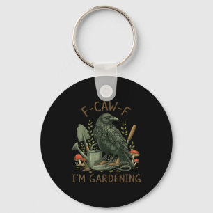 F-caw-f Raven Crow Funny Bird Humour I'm Gardening Key Ring