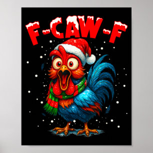 F Caw F Raven F-caw-f Chicken Meme Funny Quote Roo Poster
