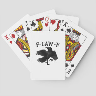 F-Caw-F Raven F-Caw-F Crow Halloween Funny Crow Cl Playing Cards