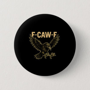 F Caw F Raven Fcawf Crow Fawk Off Gothic Funny Bir 6 Cm Round Badge