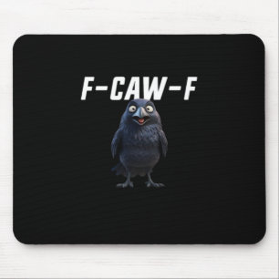 F-Caw-F Raven Funny Raven F-Caw-F Gear Creative St Mouse Mat