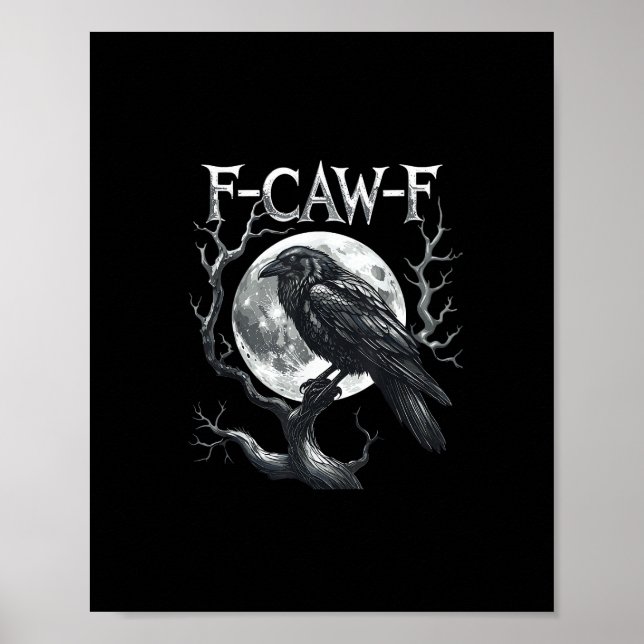 F-Caw-F Raven Moon Gothic Halloween Crow Bird Love Poster (Front)