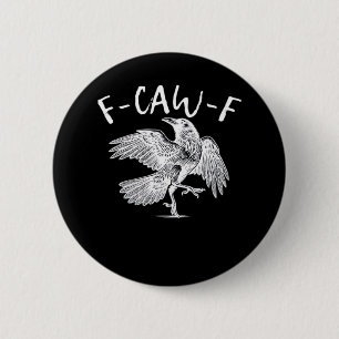 F-Caw-F Raven Retro Classic 6 Cm Round Badge