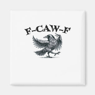 F-Caw-F Retro Style Magnet