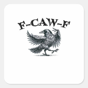 F-Caw-F Retro Style Square Sticker
