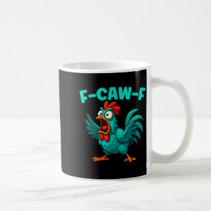 F-caw-f Rooster Chicken Funny Farm Animal Humour Coffee Mug