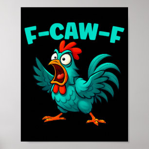 F-caw-f Rooster Chicken Funny Farm Animal Humour Poster