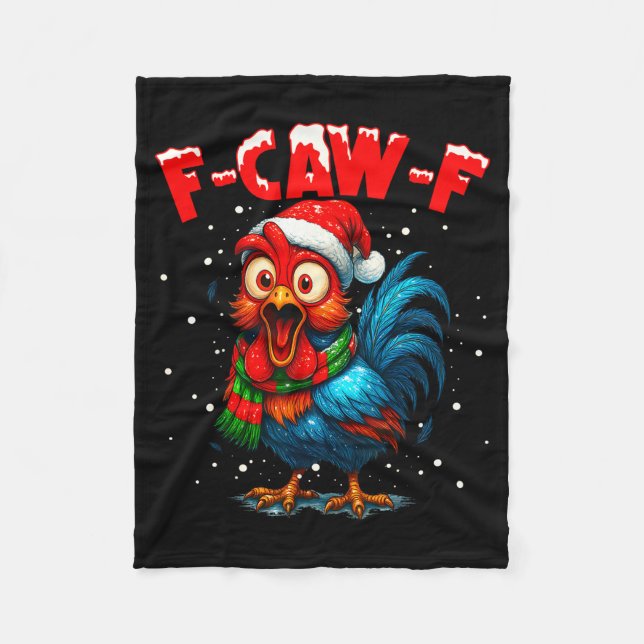F Caw F Rooster Christmas Fcawf Chicken Whisperer  Fleece Blanket (Front)