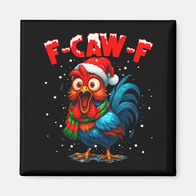 F Caw F Rooster Christmas Fcawf Chicken Whisperer  Magnet (Front)