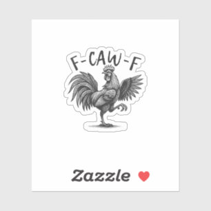 F Caw F Rooster, F-Caw-F Funny Chicken Humor Cool