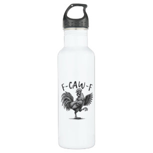 F Caw F Rooster, F-Caw-F Funny Chicken Humour Cool 710 Ml Water Bottle