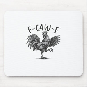 F Caw F Rooster, F-Caw-F Funny Chicken Humour Cool Mouse Mat
