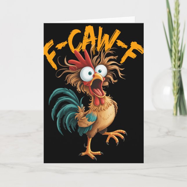 F Caw F Rooster Funny Bird Chicken Whisperer Fawk  Card (Front)