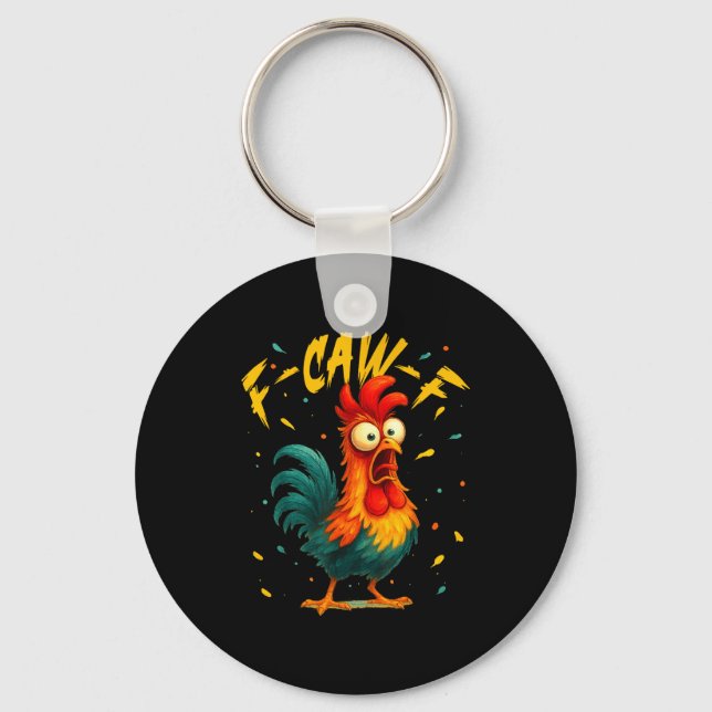 F Caw F Rooster Funny Bird Chicken Whisperer Fawk  Key Ring (Front)