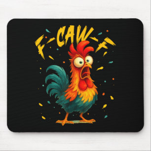 F Caw F Rooster Funny Bird Chicken Whisperer Fawk  Mouse Mat