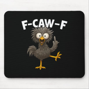 F Caw F Rooster Funny Bird Chicken Whisperer Fawk Mouse Mat
