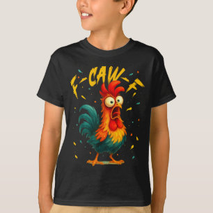 F Caw F Rooster Funny Bird Chicken Whisperer Fawk T-Shirt
