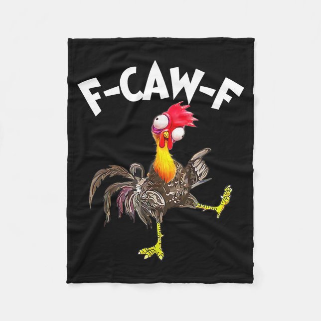 F-caw-f Rooster Funny Bird Fcaw-f Chicken Whispere Fleece Blanket (Front)