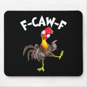 F-caw-f Rooster Funny Bird Fcaw-f Chicken Whispere Mouse Mat
