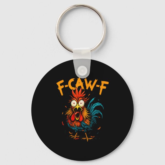 F Caw F Rooster Funny Bird Fcawf Chicken Coffee  Key Ring (Front)