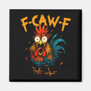 F Caw F Rooster Funny Bird Fcawf Chicken Coffee  Magnet