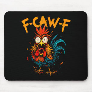 F Caw F Rooster Funny Bird Fcawf Chicken Coffee Mouse Mat
