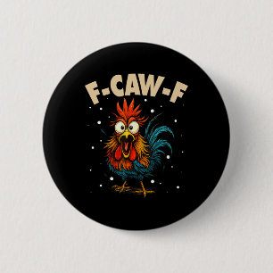 F Caw F Rooster Funny Bird Fcawf Chicken Whisperer 6 Cm Round Badge