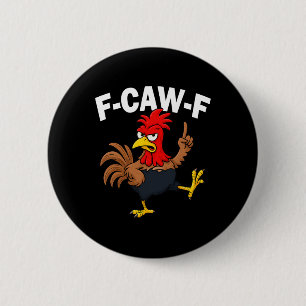 F Caw F Rooster Funny Bird Fcawf Chicken Whisperer 6 Cm Round Badge