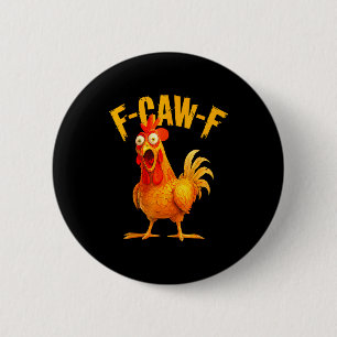 F Caw F Rooster Funny Bird Fcawf Chicken Whisperer 6 Cm Round Badge