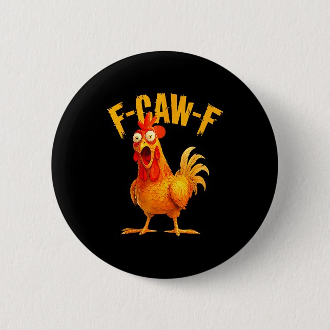 F Caw F Rooster Funny Bird Fcawf Chicken Whisperer 6 Cm Round Badge (Front)