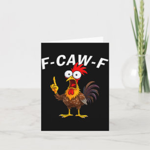 F Caw F Rooster Funny Bird Fcawf Chicken Whisperer Card