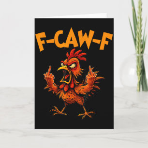 F Caw F Rooster Funny Bird Fcawf Chicken Whisperer Card
