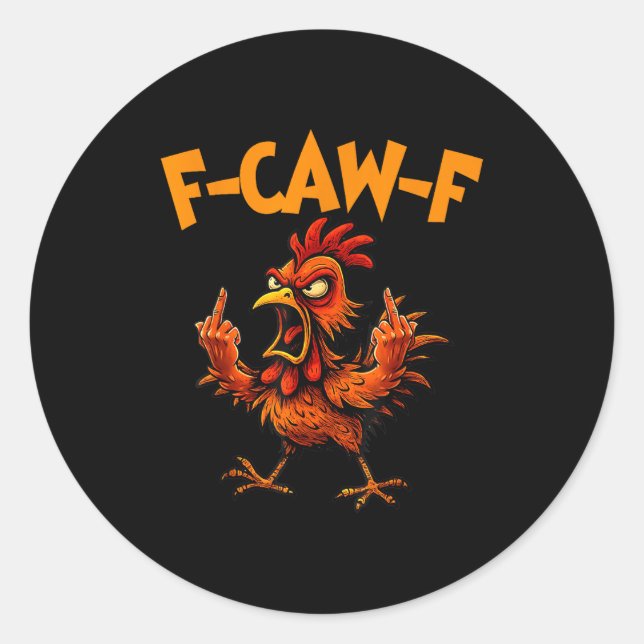 F Caw F Rooster Funny Bird Fcawf Chicken Whisperer Classic Round Sticker (Front)