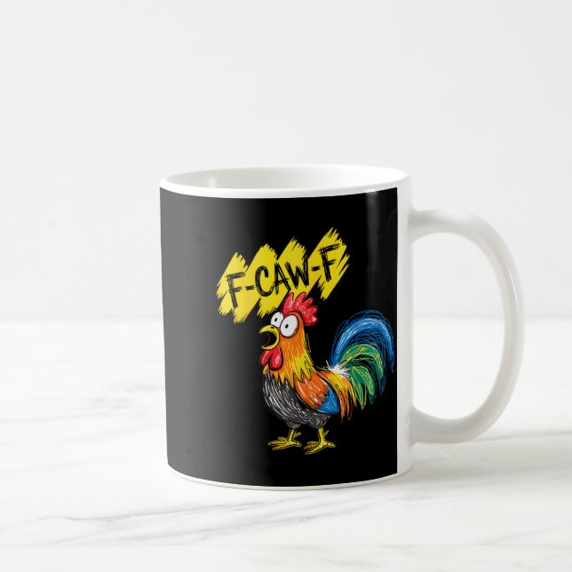 F Caw F Rooster Funny Bird Fcawf Chicken Whisperer Coffee Mug (Right)