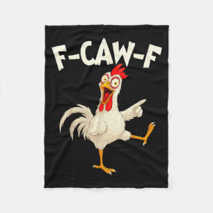 F Caw F Rooster Funny Bird Fcawf Chicken Whisperer Fleece Blanket