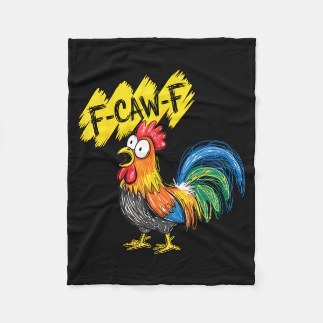 F Caw F Rooster Funny Bird Fcawf Chicken Whisperer Fleece Blanket (Front)