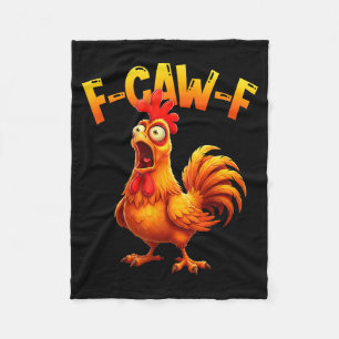 F Caw F Rooster Funny Bird Fcawf Chicken Whisperer Fleece Blanket