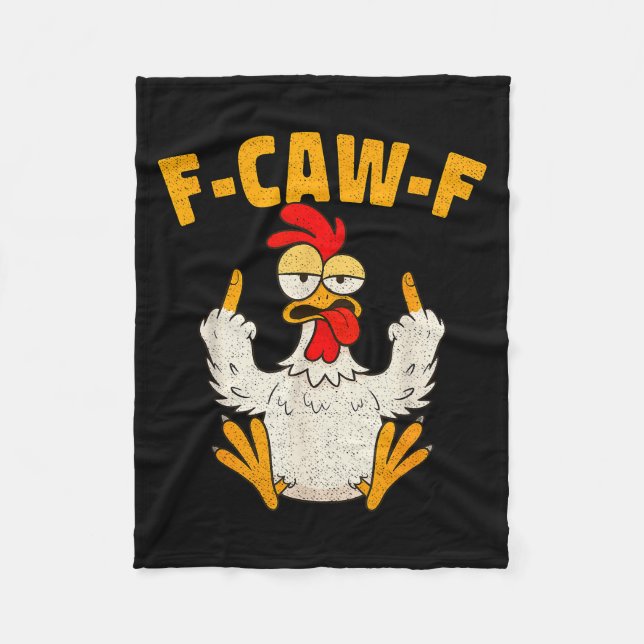 F Caw F Rooster Funny Bird Fcawf Chicken Whisperer Fleece Blanket (Front)