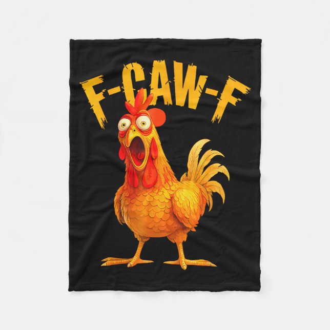 F Caw F Rooster Funny Bird Fcawf Chicken Whisperer Fleece Blanket (Front)