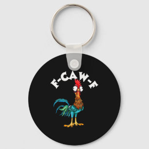 F Caw F Rooster Funny Bird Fcawf Chicken Whisperer Key Ring