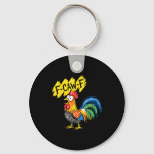 F Caw F Rooster Funny Bird Fcawf Chicken Whisperer Key Ring