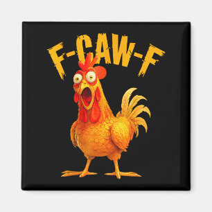 F Caw F Rooster Funny Bird Fcawf Chicken Whisperer Magnet