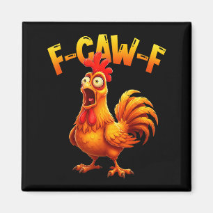 F Caw F Rooster Funny Bird Fcawf Chicken Whisperer Magnet
