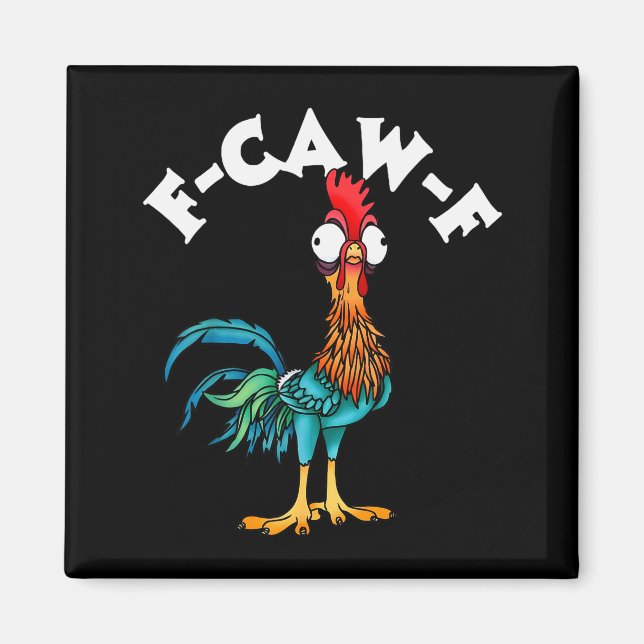 F Caw F Rooster Funny Bird Fcawf Chicken Whisperer Magnet (Front)