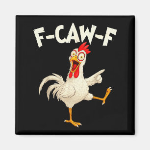 F Caw F Rooster Funny Bird Fcawf Chicken Whisperer Magnet