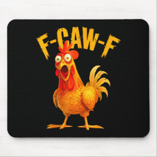 F Caw F Rooster Funny Bird Fcawf Chicken Whisperer Mouse Mat