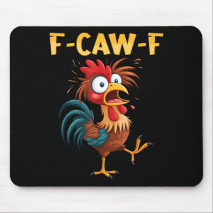 F Caw F Rooster Funny Bird Fcawf Chicken Whisperer Mouse Mat